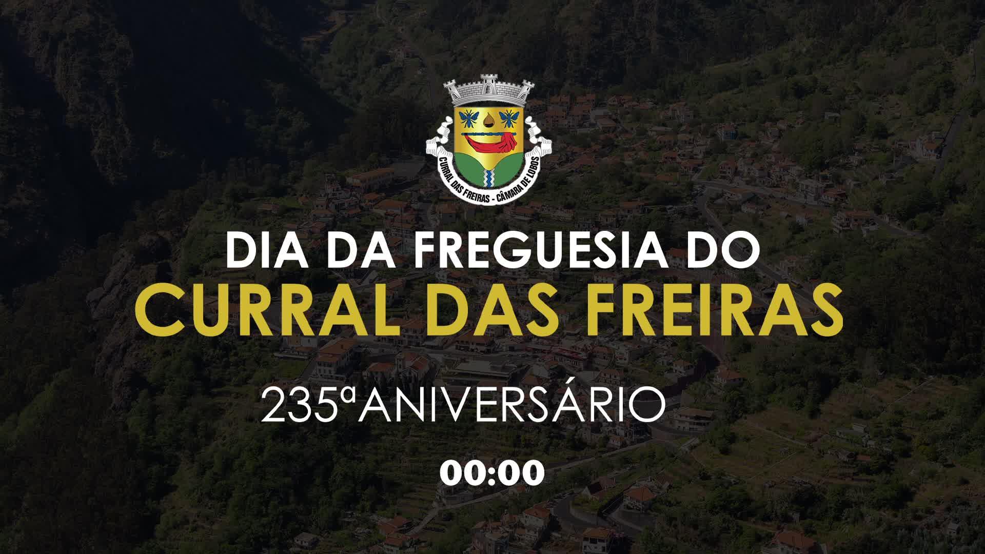 DIA DA FREGUESIA DO CURRAL DAS FREIRAS