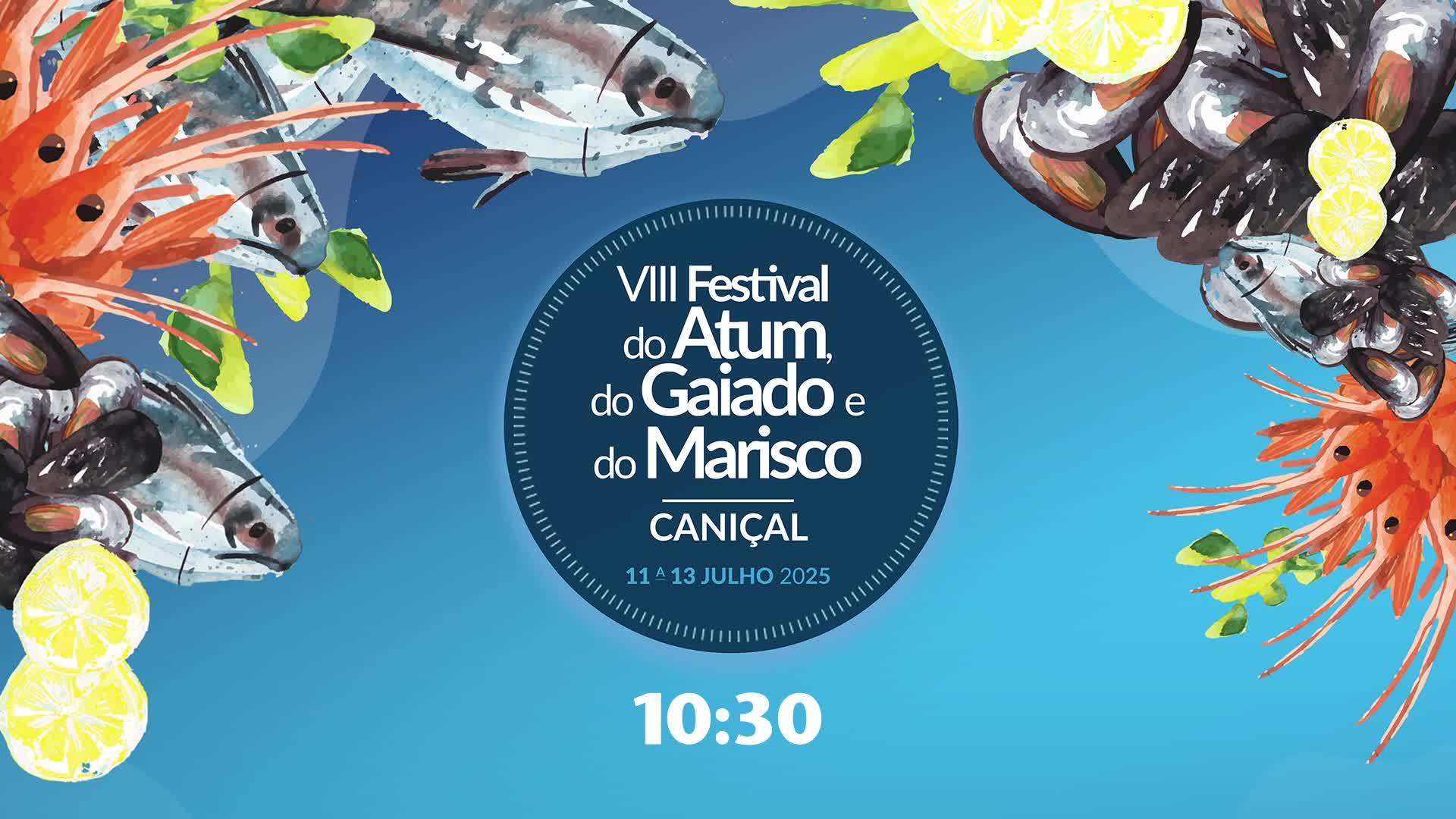 8ª FESTIVAL DO ATUM, DO GAIADO E DO MARISCO | CANIÇAL 2025