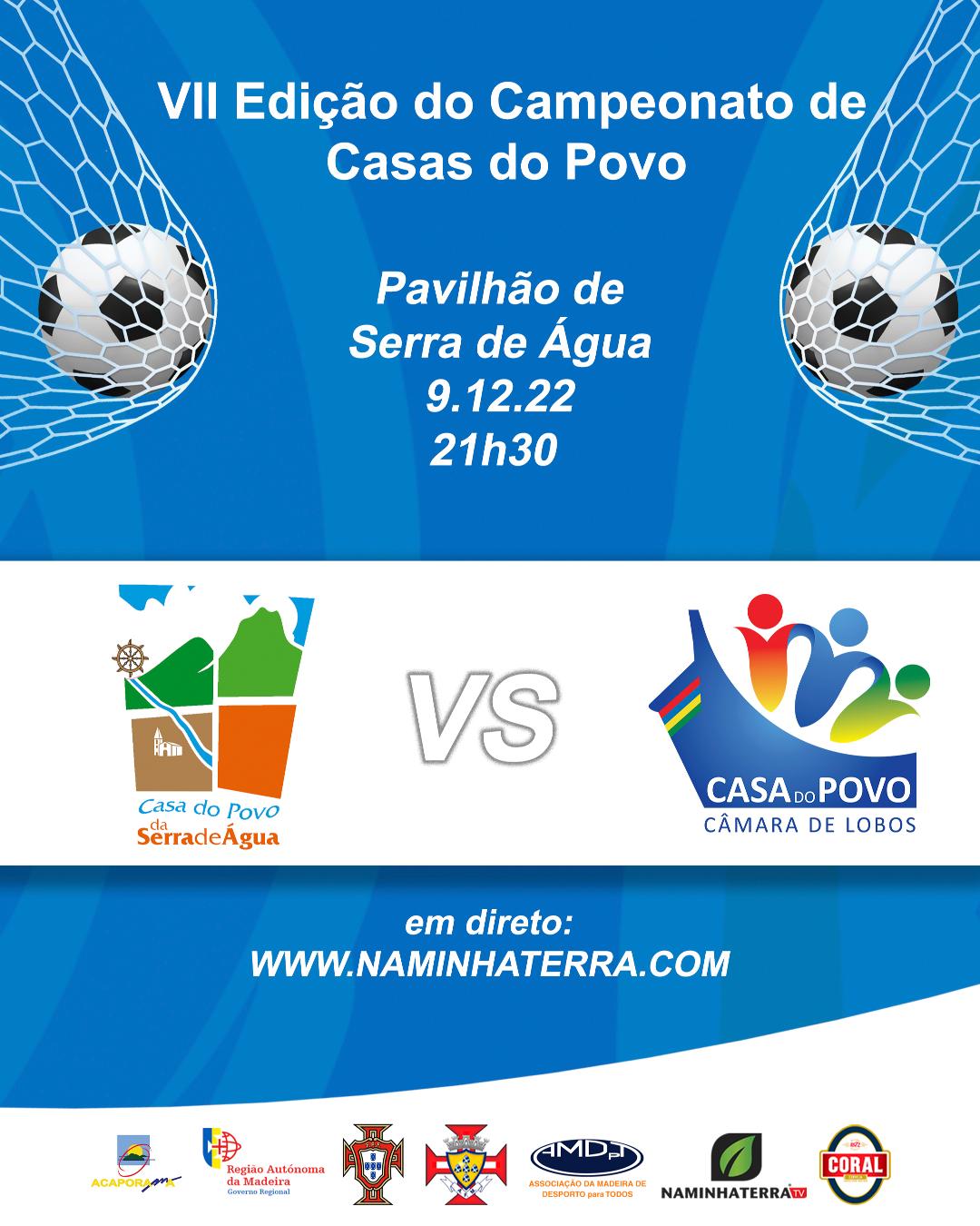 SERRA DE ÁGUA X CÂMARA DE LOBOS  - VII EDIÇÃO DO CAMPEONATO DE FUTSAL DE CASAS DO POVO DA RAM