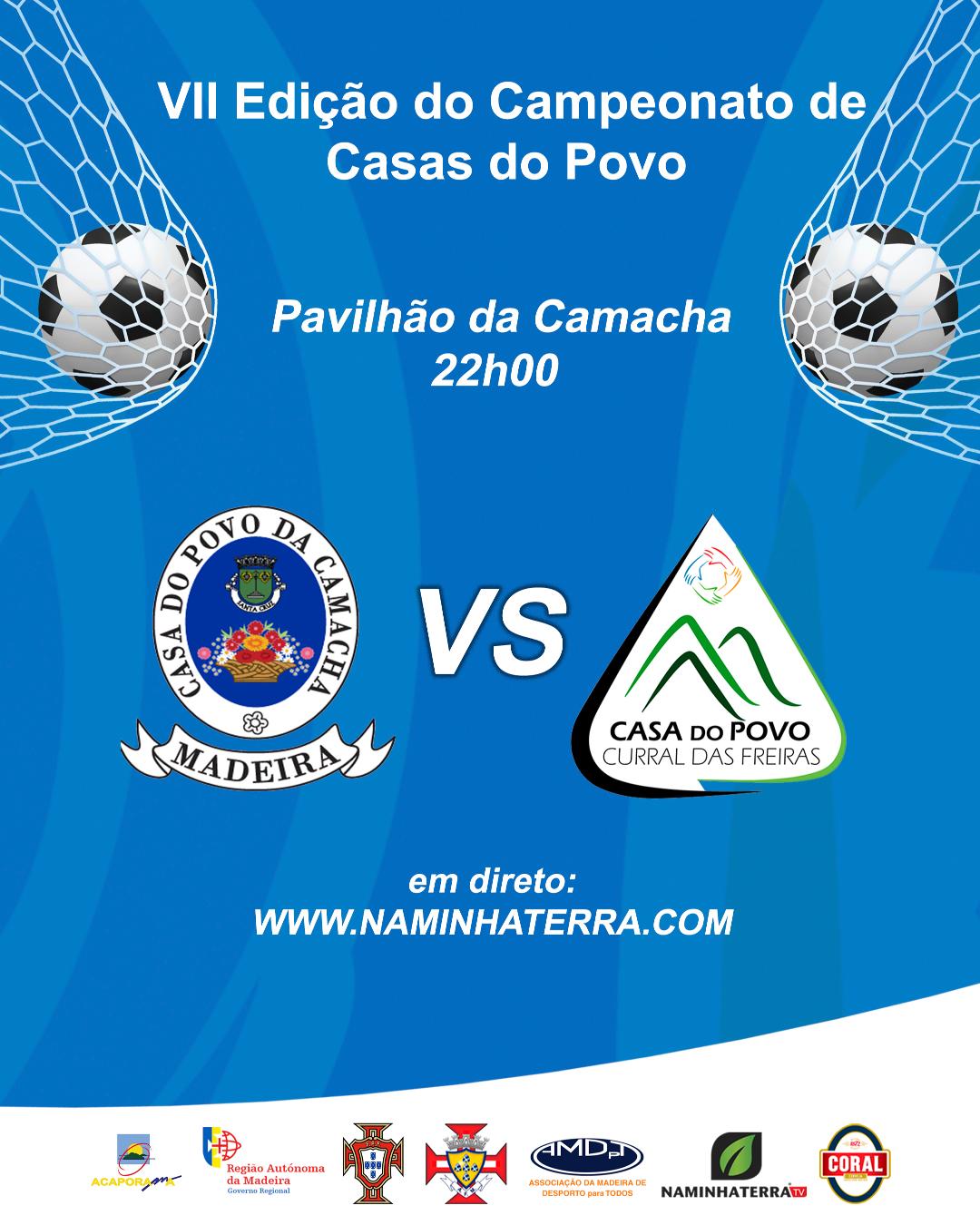 CAMACHA X CURRAL DAS FREIRAS  - VII EDIÇÃO DO CAMPEONATO DE FUTSAL DE CASAS DO POVO DA RAM