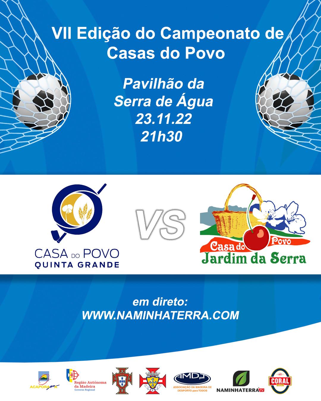 QUINTA GRANDE X JARDIM DA SERRA  - VII EDIÇÃO DO CAMPEONATO DE FUTSAL DE CASAS DO POVO DA RAM