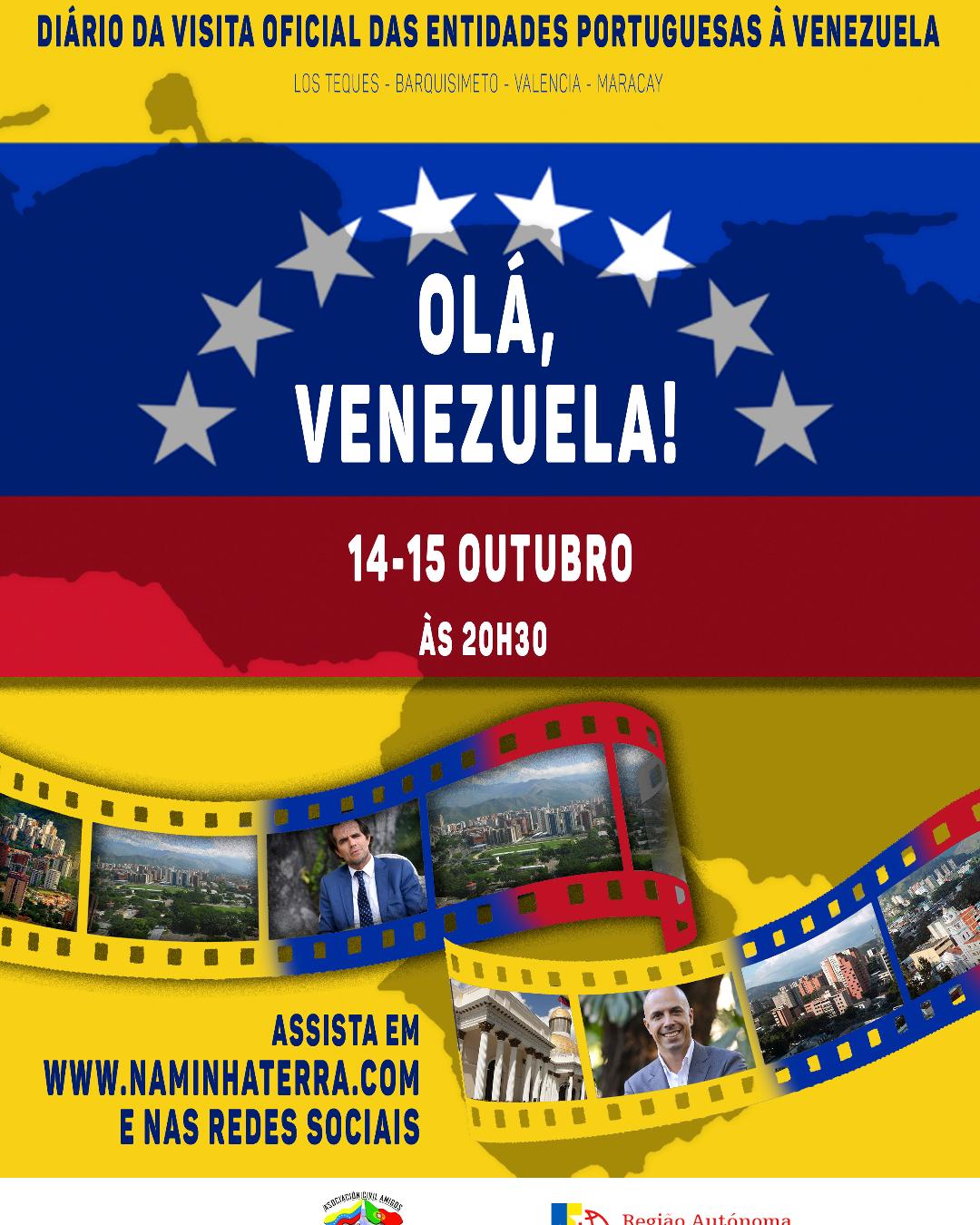 OLÁ, VENEZUELA - Diário da Visita oficial das entidades Portuguesas à Venezuela