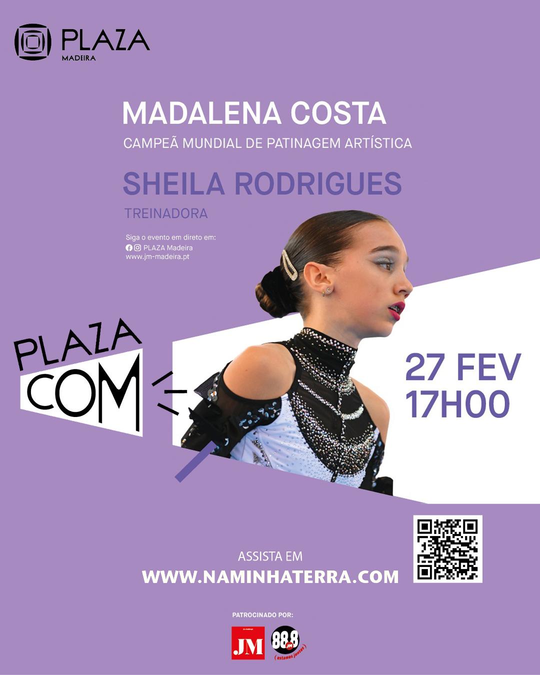 PLAZA COM | MADALENA COSTA