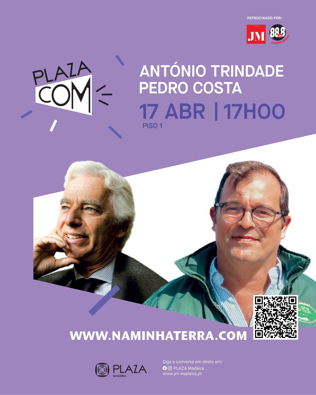 PLAZA COM | DR. ANTÓNIO TRINDADE E DR. PEDRO MILHEIRO DA COSTA