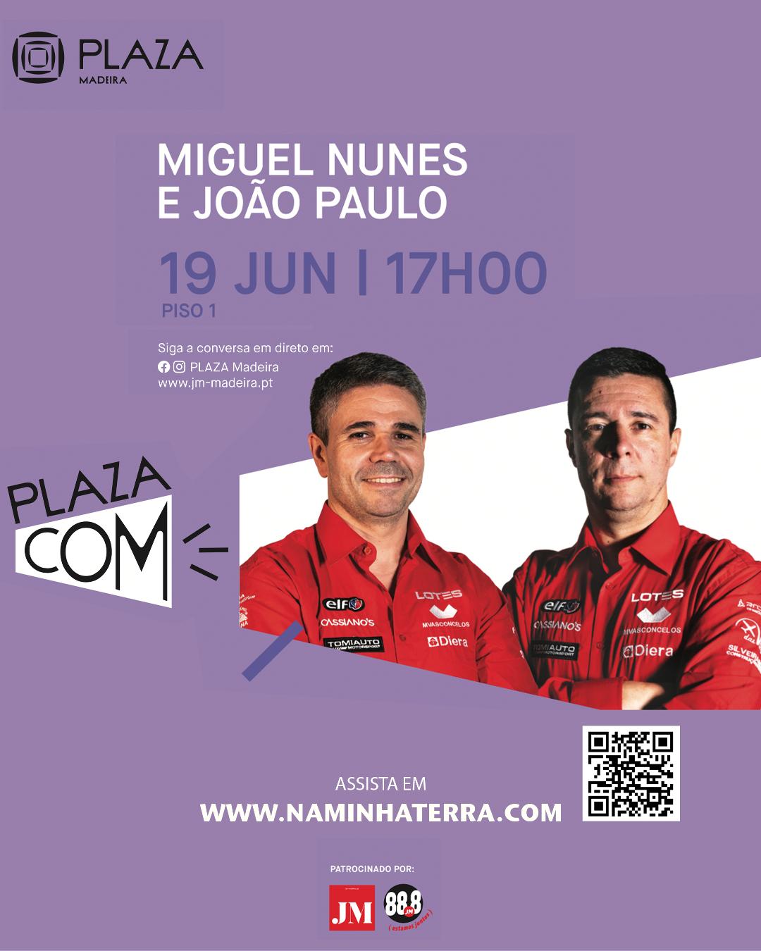 PLAZA COM | MIGUEL NUNES E JOÃO PAULO