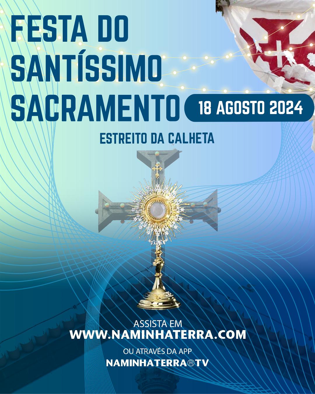 ARRAIAL DO ESTREITO DA CALHETA 2024 - SANTÍMISSIMO SACRAMENTO 