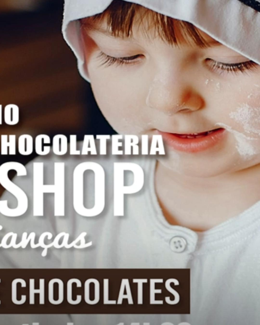 1º Aniversário do Sonho Real Chocolateira - Workshop para crianças