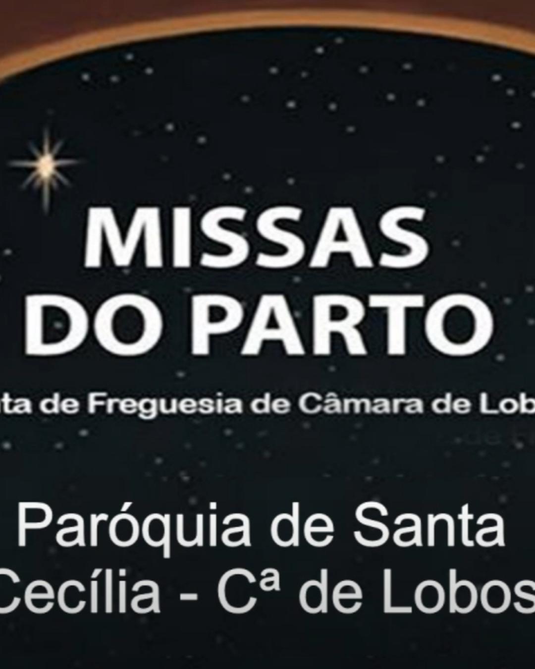 Missa do Parto da Paróquia de Santa Cecília - Junta de Freguesia de Câmara de Lobos 