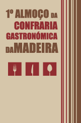 Primeiro Almoço da Confraria Gastronómica da Madeira