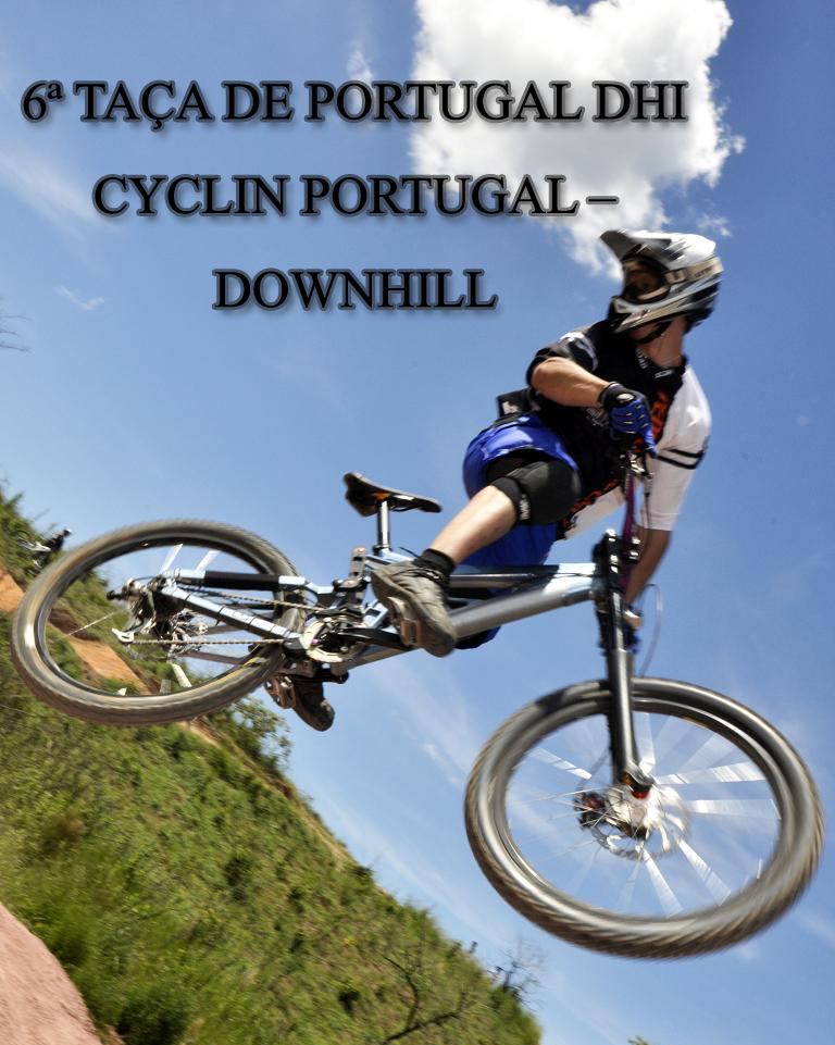 6ª Taça de Portugal DHI Cyclin Portugal – Downhill