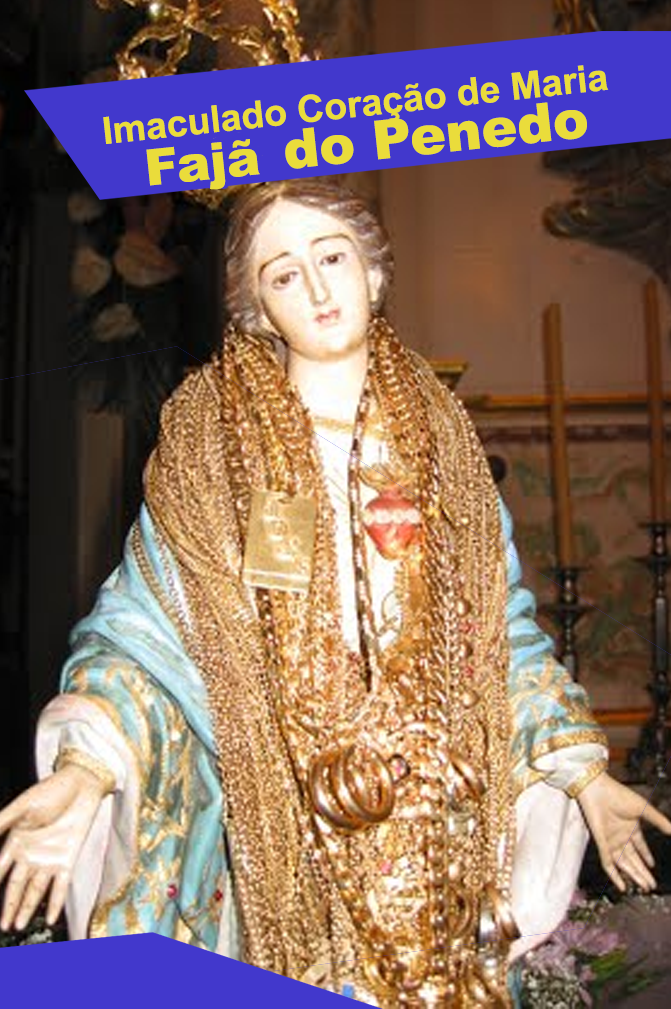 Festa do Imaculado Coração de Maria - Fajã do Penedo