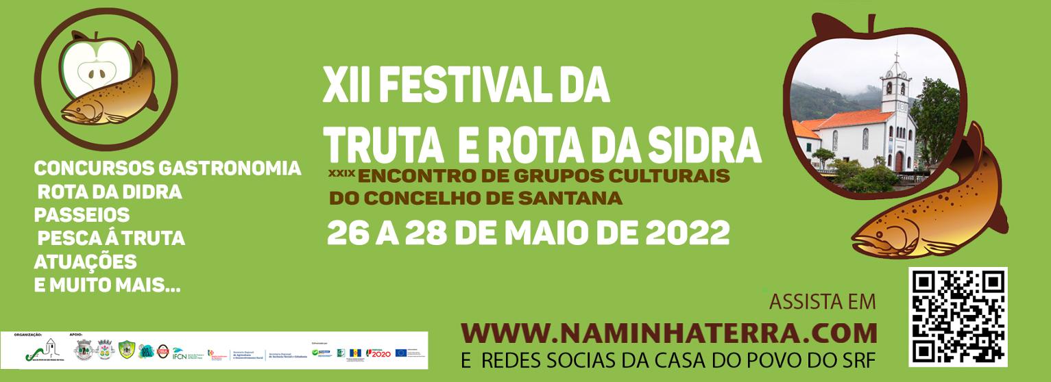 XII Festival da Truta / Rota da Sidra - XXIX Encontro de Grupos Culturais do Concelho de Santana