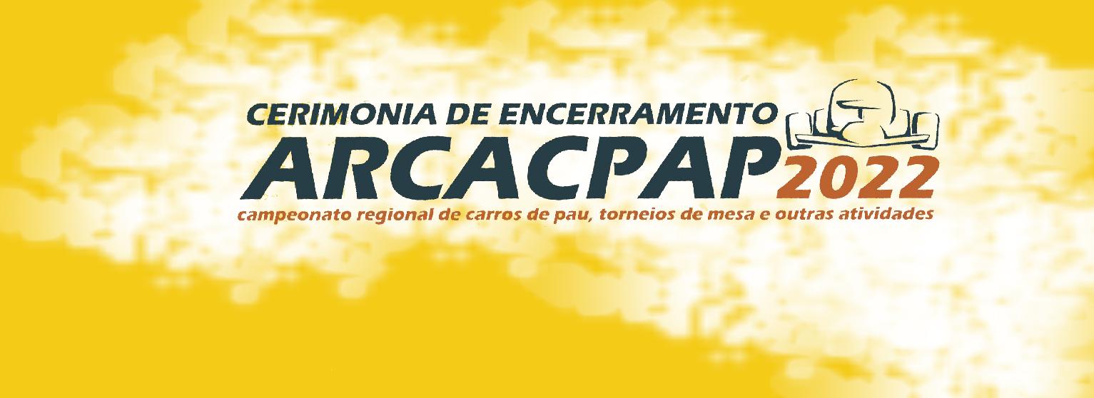 Cerimónia de Encerramento ARCACPAP 2022