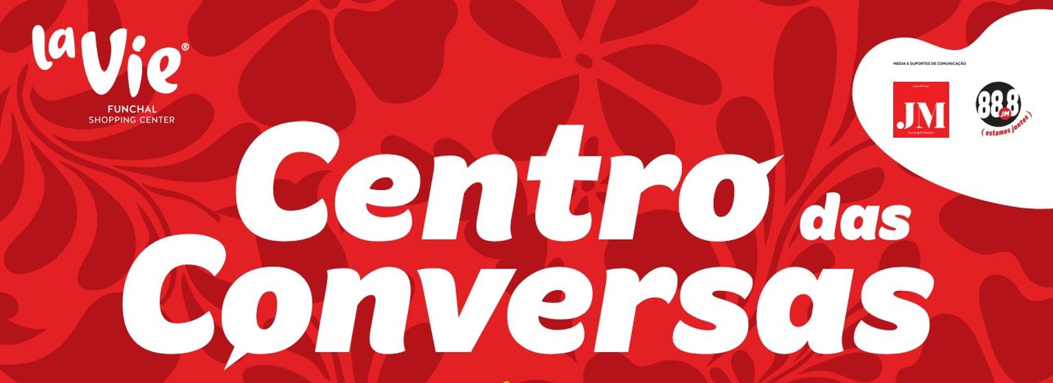 CENTRO DAS CONVERSAS - LA VIE MADEIRA