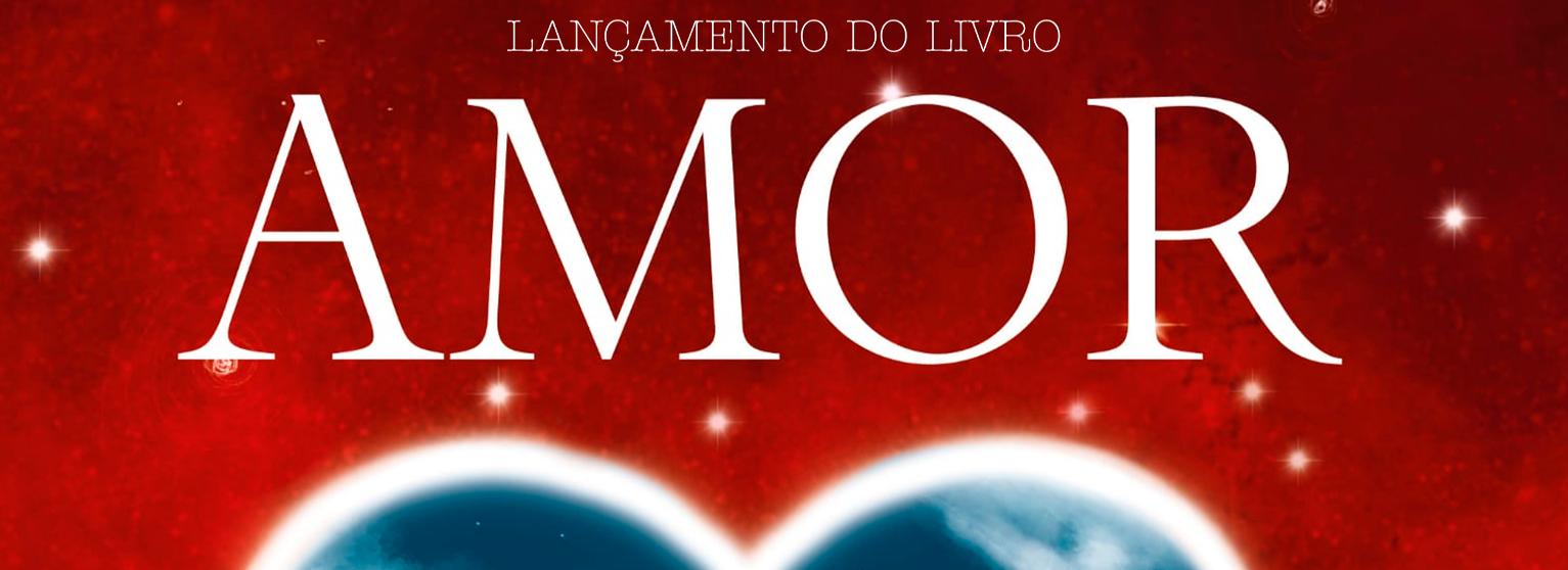Lançamento do Livro «AMOR», de Leda Pestana e Alberto do Vale