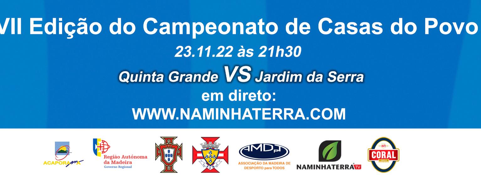 QUINTA GRANDE X JARDIM DA SERRA  - VII EDIÇÃO DO CAMPEONATO DE FUTSAL DE CASAS DO POVO DA RAM