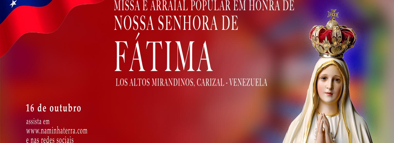 Missa e Arraial Popular em honra de Nossa Senhora de Fátima - Venezuela