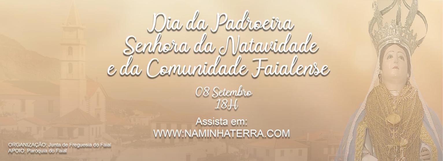 Dia da Padroeira Senhora da Natividade e da Comunidade Faialense