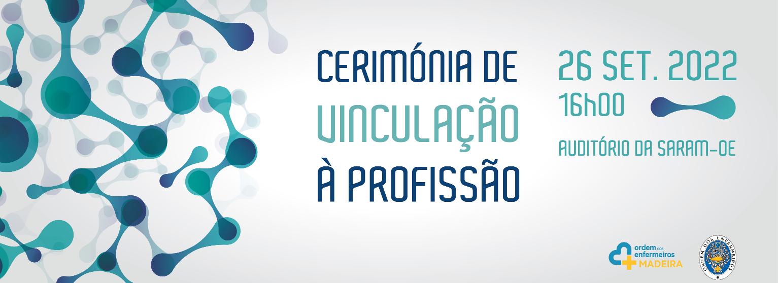 Cerimónia de Vinculação à Profissão - Ordem dos Enfermeiros
