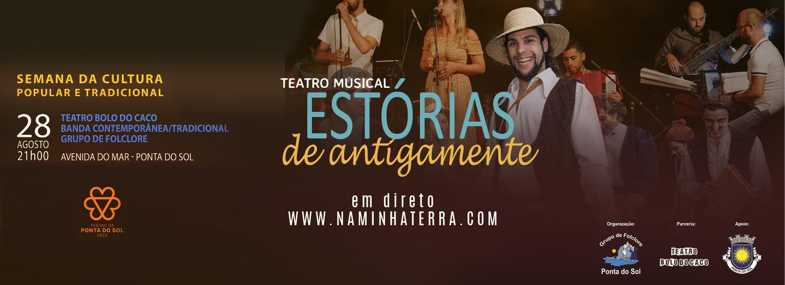 Teatro Musical Estórias de Antigamente - Ponta do Sol