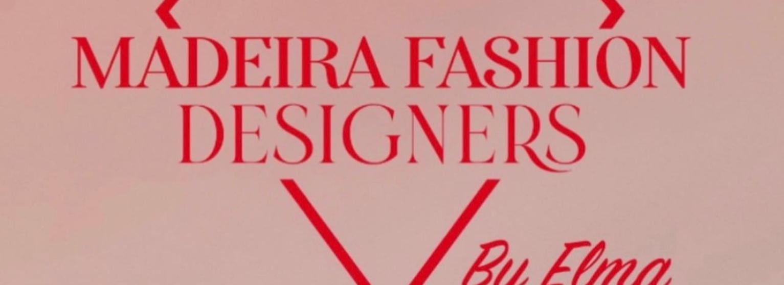 Madeira Fashion Designers by Elma