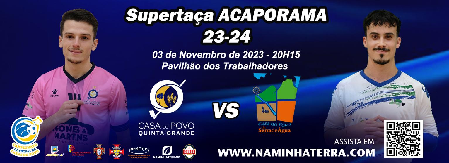 SUPERTAÇA ACAPORAMA 2023 - VIII EDIÇÃO DO CAMPEONATO DE FUTSAL DE CASAS DO POVO DA RAM