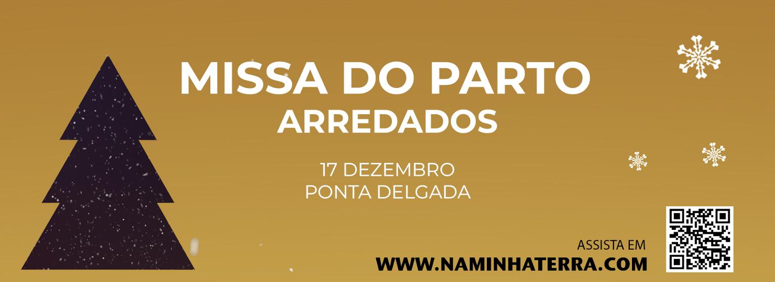 Ponta Delgada | Missa do Parto dos Arredados 2023