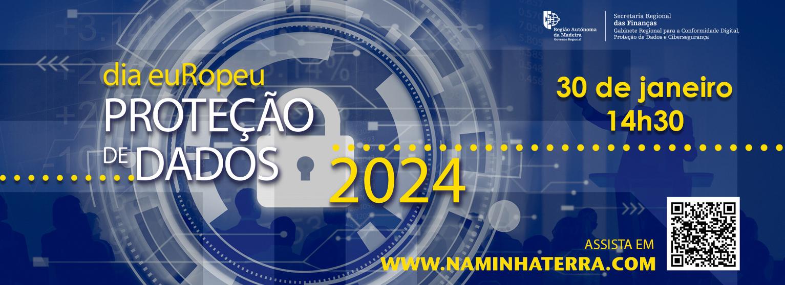 DIA EUROPEU PROTEÇÃO DE DADOS 2024