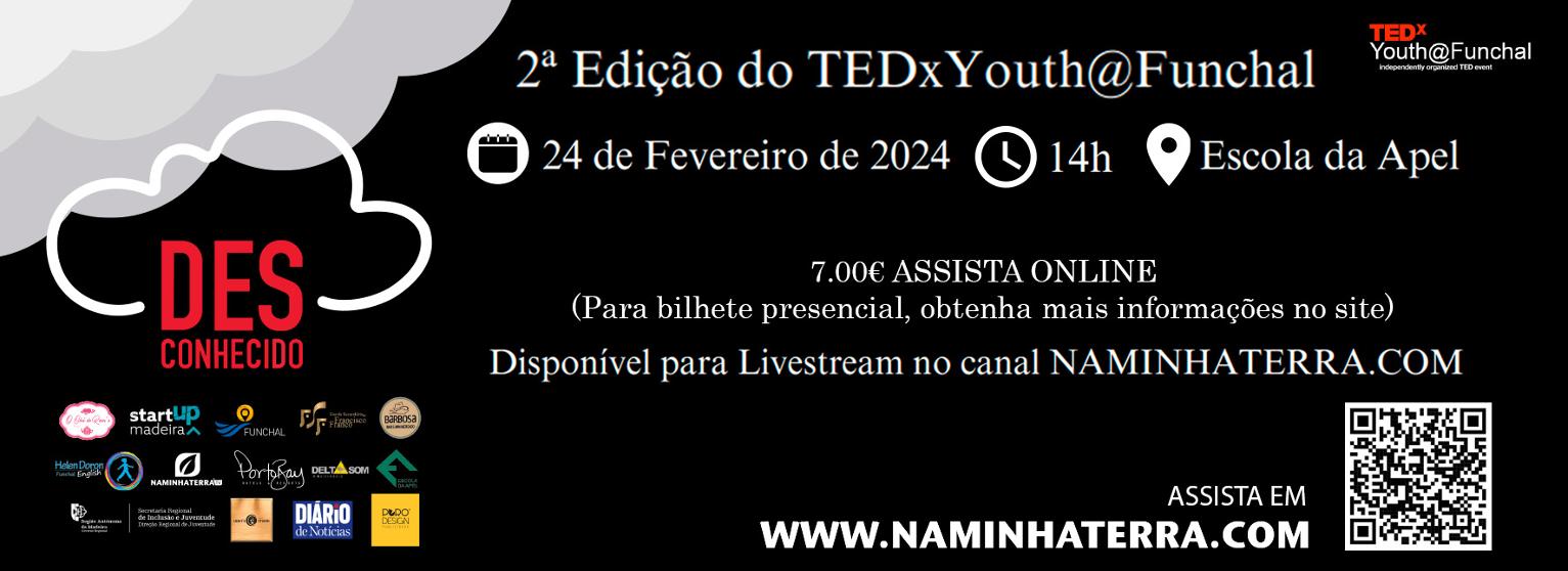 TEDx Youth@Funchal - Tema: “DESCONHECIDO” 
