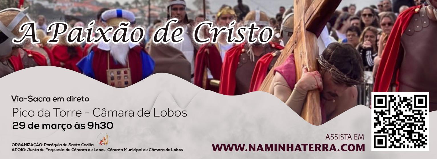 A PAIXÃO DE CRISTO | VIA-SACRA 