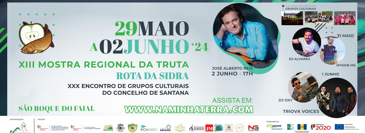 XIII MOSTRA REGIONAL DA TRUTA / ROTA DA SIDRA - XXX ENCONTRO DE GRUPOS CULTURAIS DO CONCELHO DE SANTANA