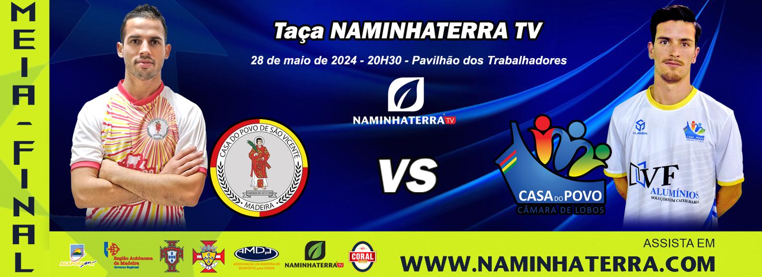 SÃO VICENTE X CÂMARA DE LOBOS - MEIA-FINAL DA TAÇA NAMINHATERRA TV