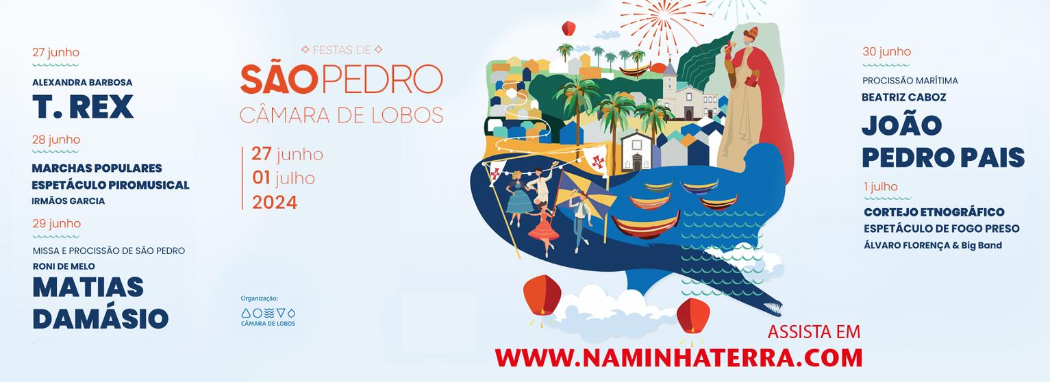 FESTAS DE SÃO PEDRO | CÂMARA DE LOBOS 2024