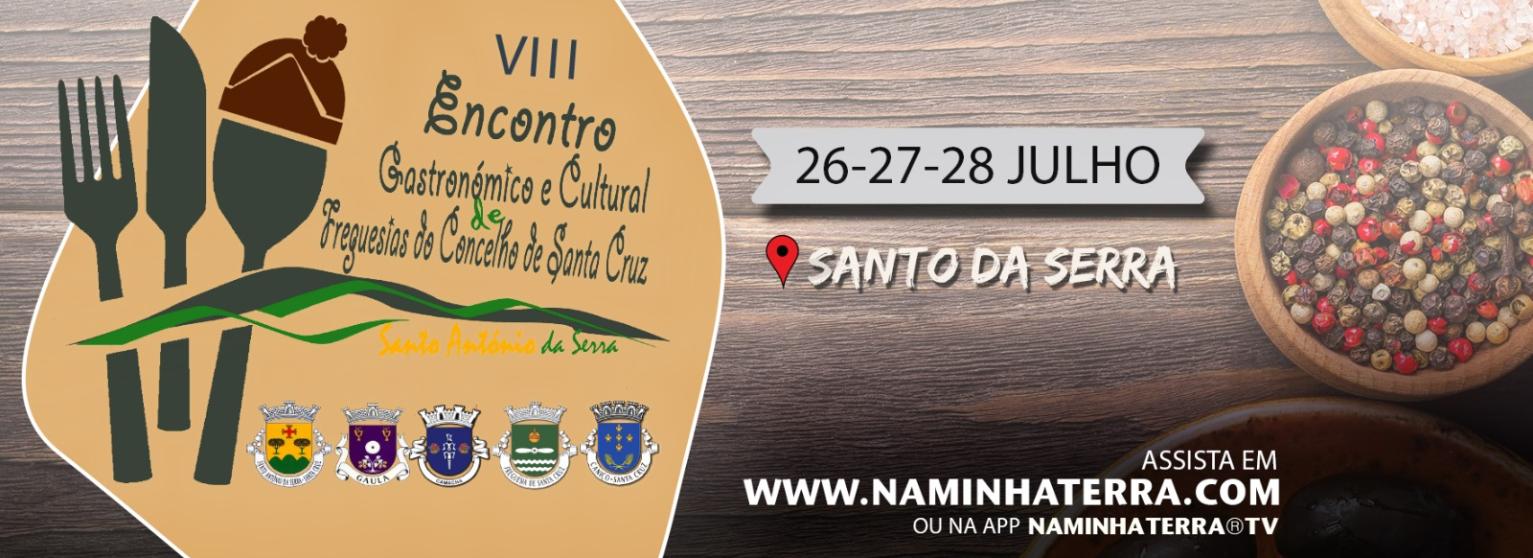 VIII ENCONTRO GASTRONÓMICO E CULTURAL DAS FREGUESIAS DE SANTA CRUZ 2024