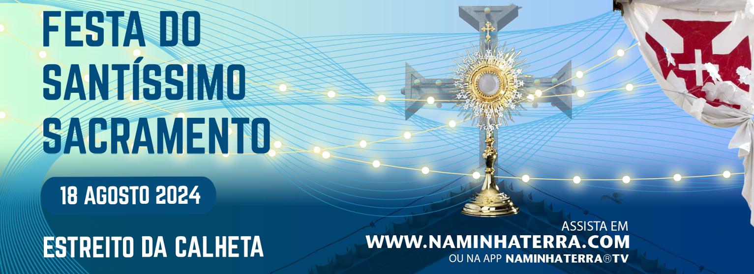 ARRAIAL DO ESTREITO DA CALHETA 2024 - SANTÍMISSIMO SACRAMENTO 