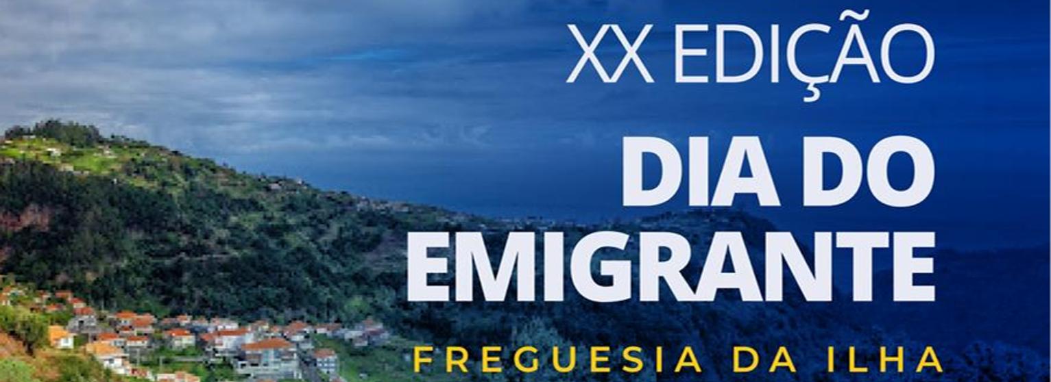 XX DIA DO EMIGRANTE 2024 | FREGUESIA DA ILHA