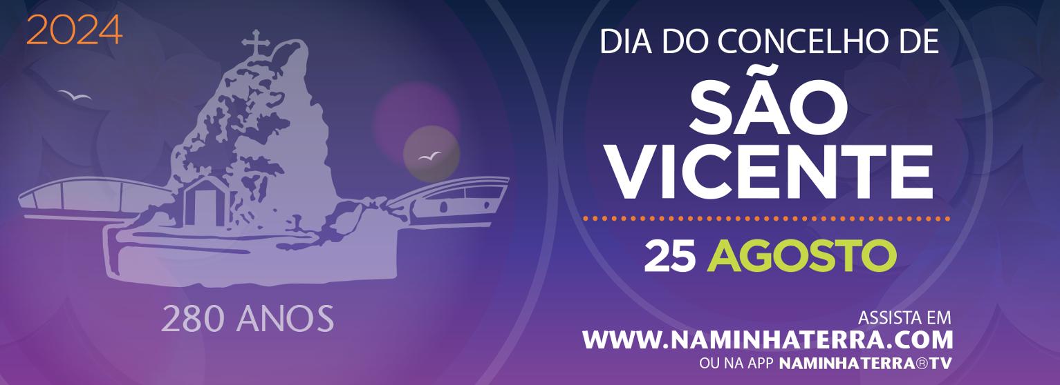 DIA DO CONCELHO DE SÃO VICENTE | SESSÃO SOLENE