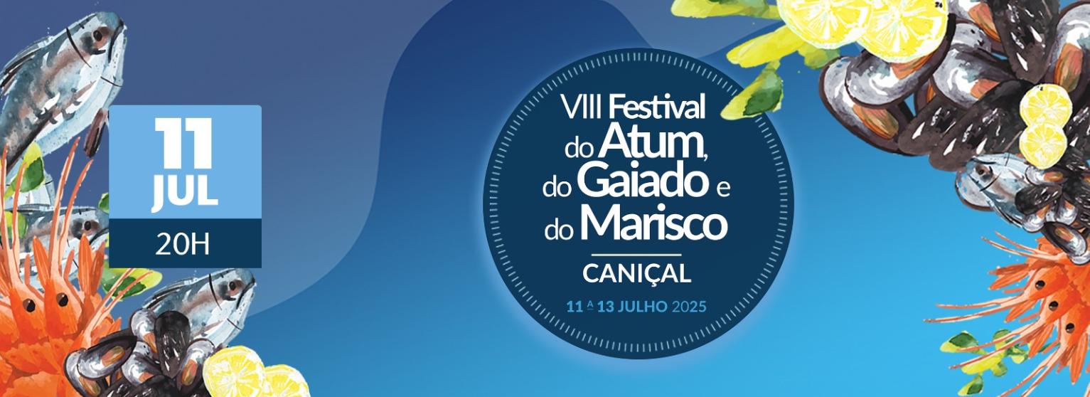 8ª FESTIVAL DO ATUM, DO GAIADO E DO MARISCO | CANIÇAL 2025