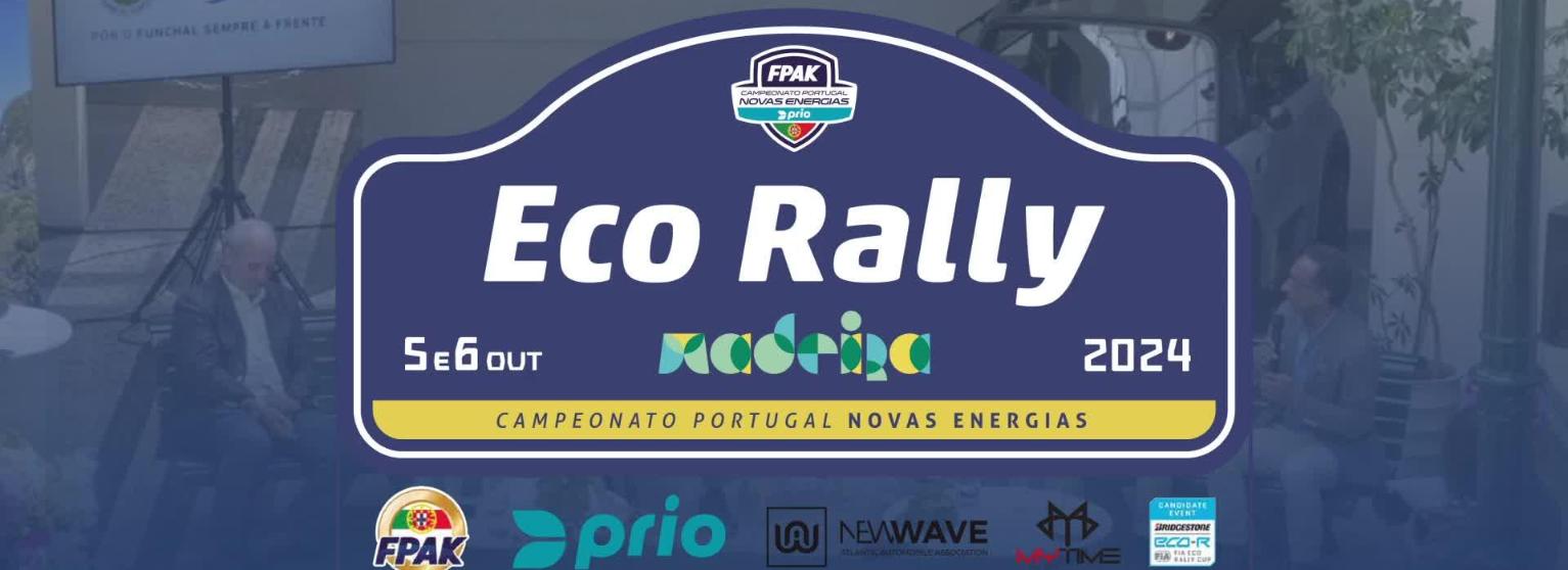 APRESENTAÇÃO DO ECO RALLY MADEIRA 2024
