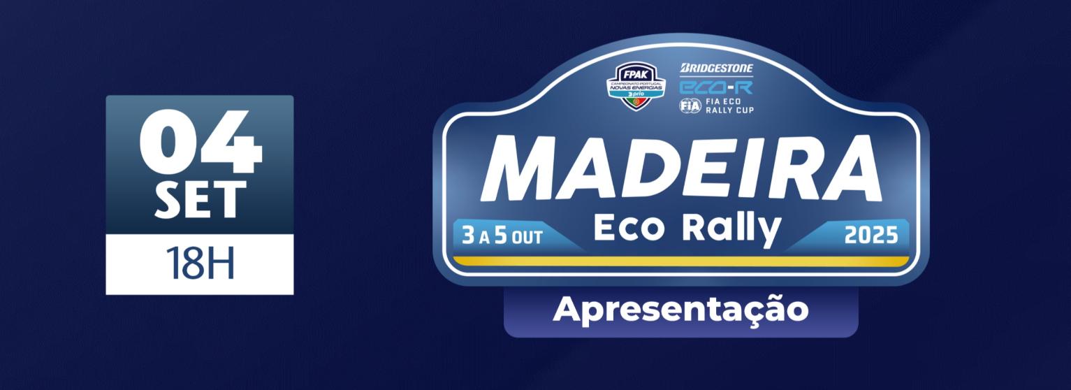 APRESENTAÇÃO DO ECO RALLY MADEIRA 2025
