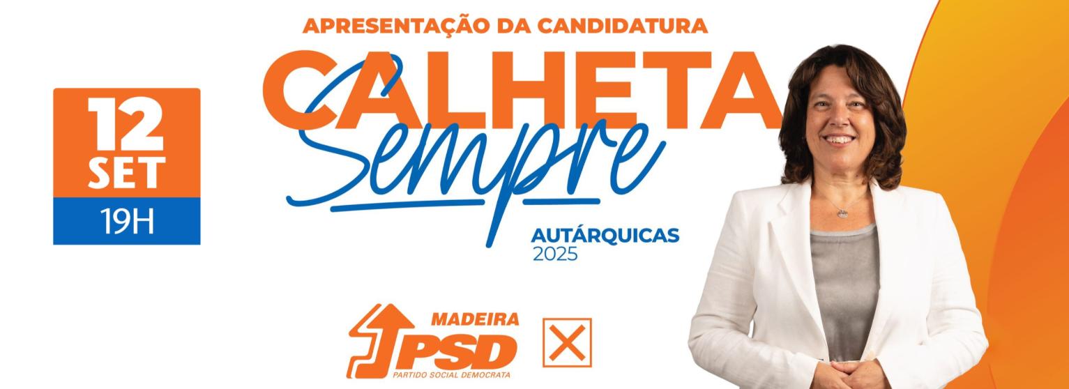 APRESENTAÇÃO DA CANDIDATURA - PSD - CALHETA