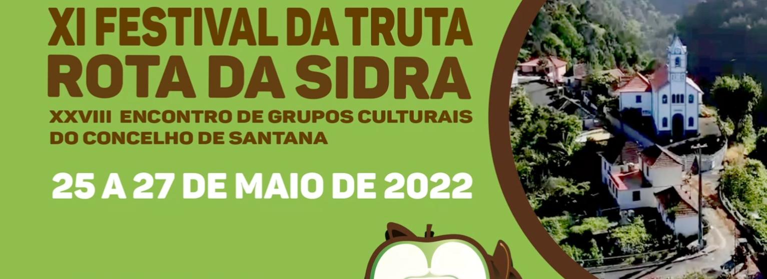 XI Festival da Truta / Rota da Sidra - XXVIII Encontro de Grupos Culturais de Santana