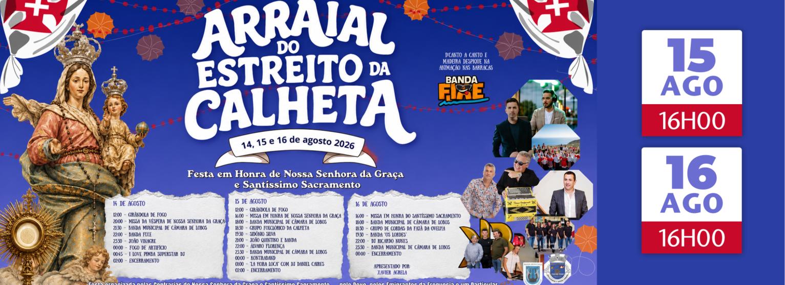 ARRAIAL DO ESTREITO DA CALHETA 2026 - NOSSA SENHORA DA GRAÇA