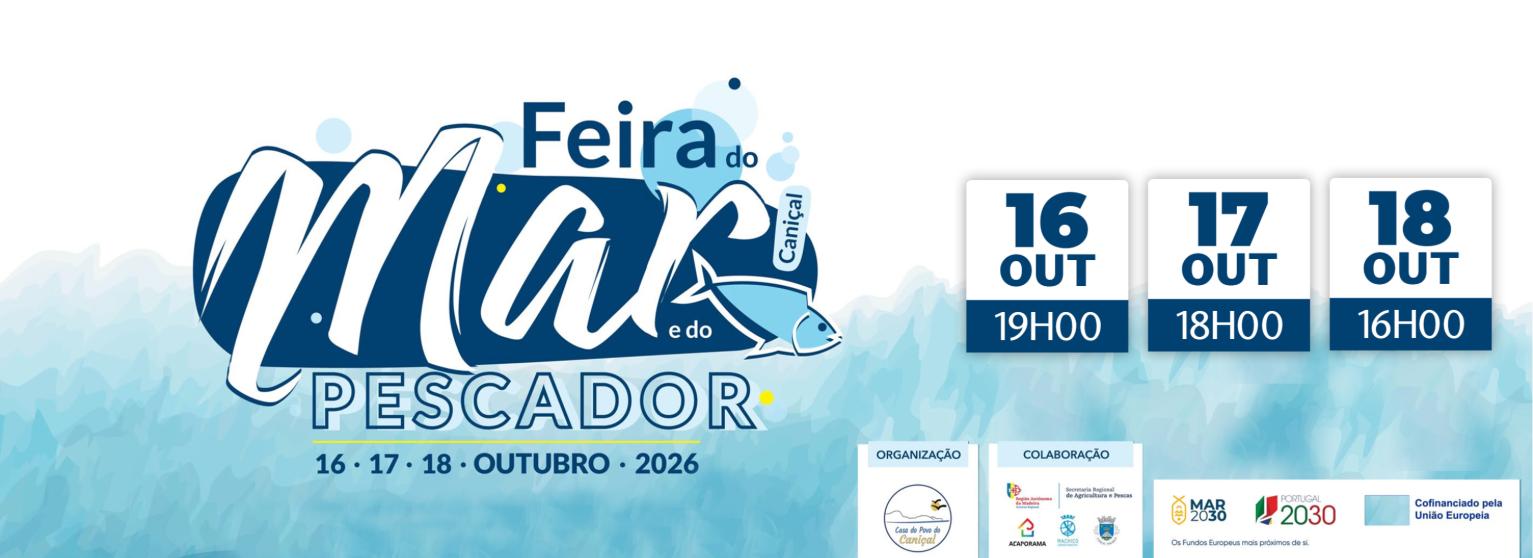 FEIRA DO MAR E DO PESCADOR | CANIÇAL 2026