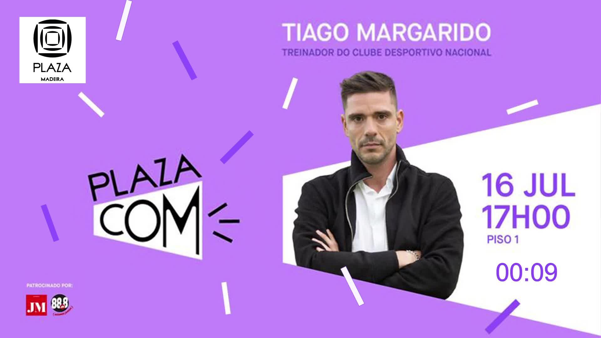 PLAZA COM | TIAGO MARGARIDO
