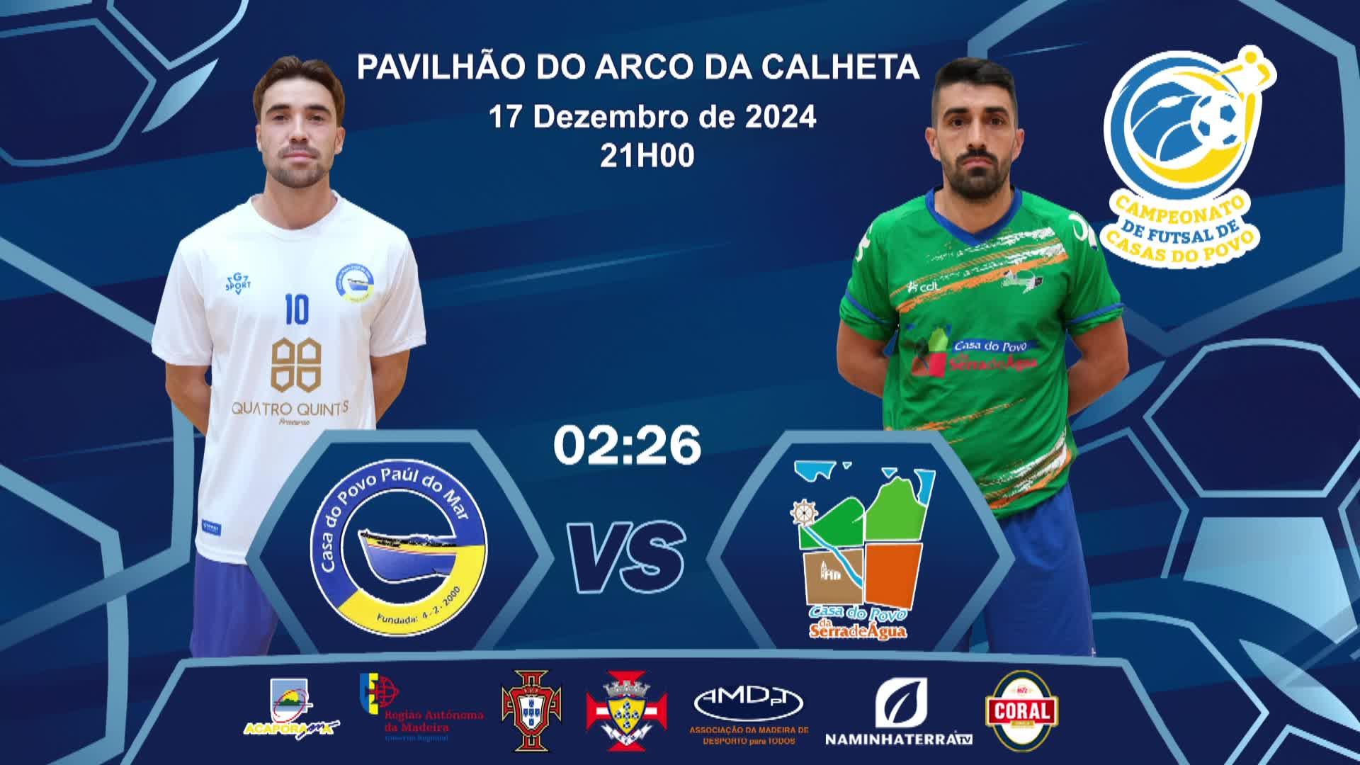 PAÚL DO MAR x SERRA DE ÁGUA - CAMPEONATO DE FUTSAL DE CASAS DO POVO