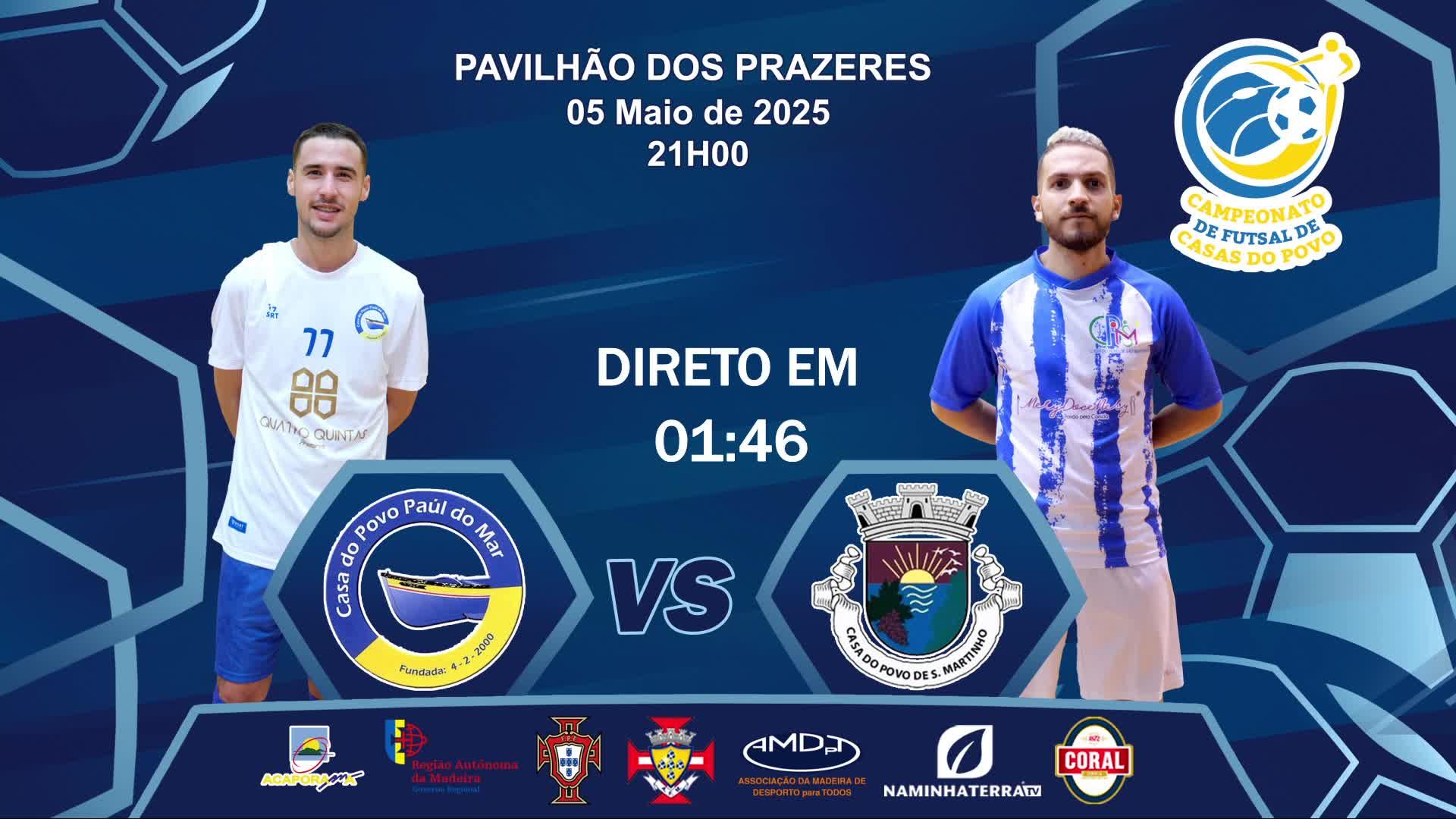 PAÚL DO MAR x SÃO MARTINHO - FASE FINAL - IX CAMPEONATO DE FUTSAL DE CASAS DO POVO