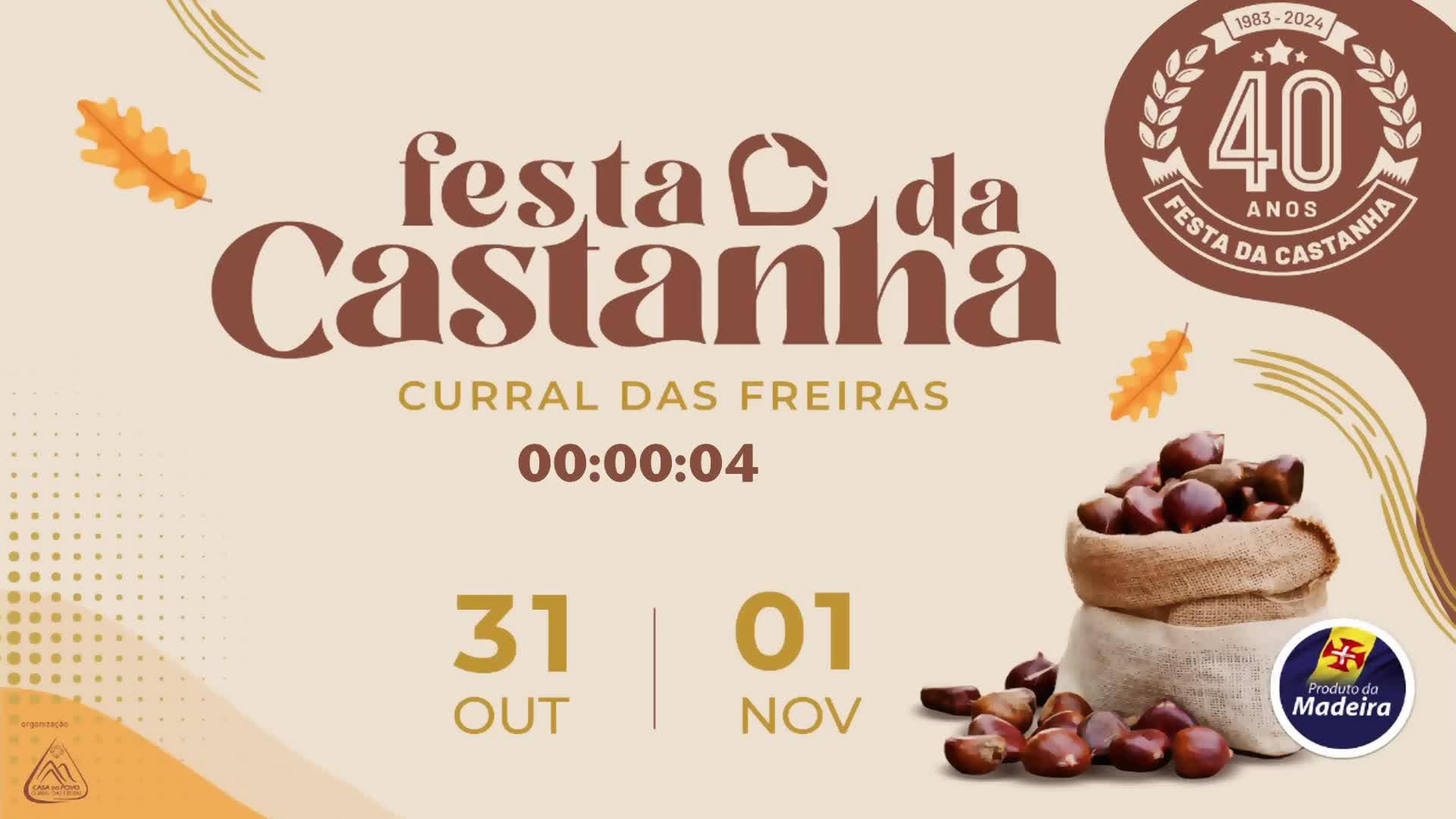 31 OUT | 40 ANOS - FESTA DA CASTANHA CURRAL DAS FREIRAS 