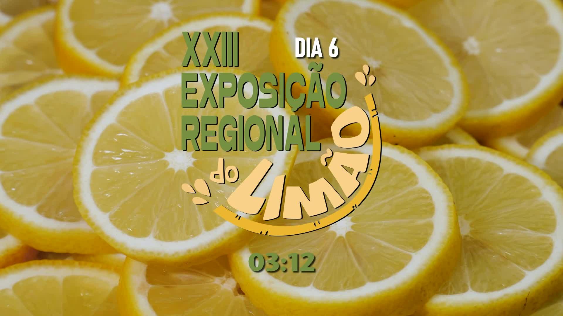 DIA 6 ABR | XXIII EXPOSIÇÃO REGIONAL DO LIMÃO 